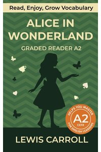 Alice in Wonderland - A2 Level